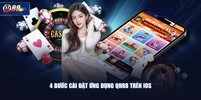 4 bước cài đặt ứng dụng QH88 trên IOS
