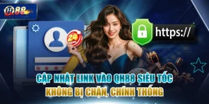 Cập Nhật Link Vào QH88 Siêu Tốc Không Bị Chặn, Chính Thống