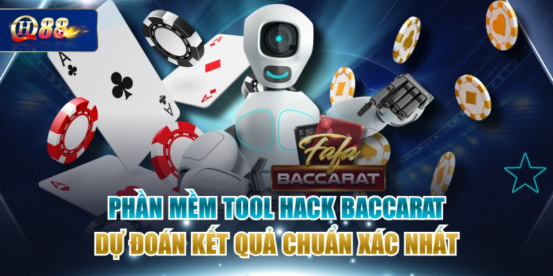 Phần Mềm Tool Hack Baccarat Dự Đoán Kết Quả Chuẩn Xác Nhất