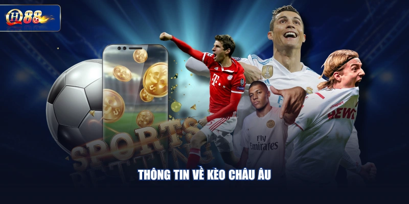 Thông tin về kèo châu Âu